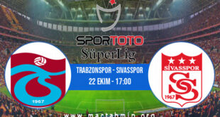 Trabzonspor - Sivasspor İddaa Analizi ve Tahmini 22 Ekim 2022