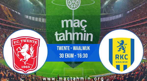 Twente - Waalwijk İddaa Analizi ve Tahmini 30 Ekim 2022