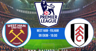 West Ham - Fulham İddaa Analizi ve Tahmini 09 Ekim 2022