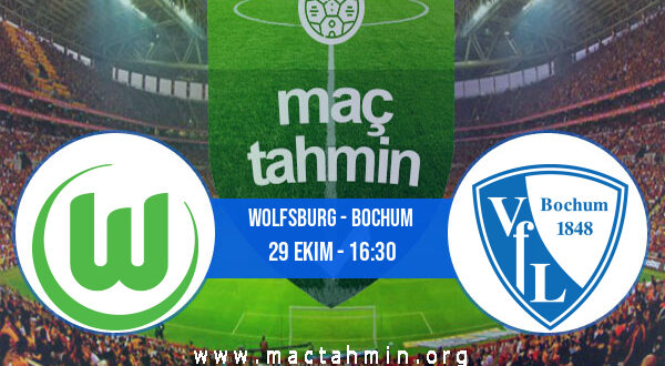 Wolfsburg - Bochum İddaa Analizi ve Tahmini 29 Ekim 2022