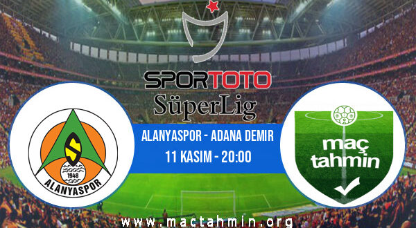 Alanyaspor - Adana Demir İddaa Analizi ve Tahmini 11 Kasım 2022
