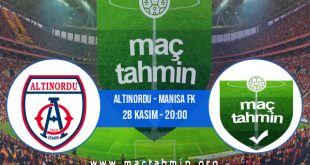 Altınordu - Manisa FK İddaa Analizi ve Tahmini 28 Kasım 2022