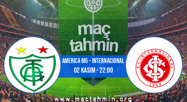 America MG - Internacional İddaa Analizi ve Tahmini 02 Kasım 2022