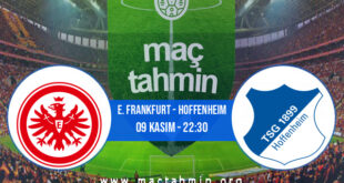 E. Frankfurt - Hoffenheim İddaa Analizi ve Tahmini 09 Kasım 2022