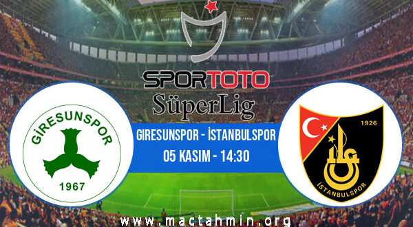 Giresunspor - İstanbulspor İddaa Analizi ve Tahmini 05 Kasım 2022