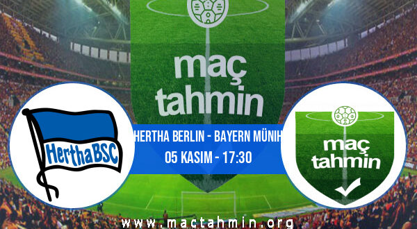 Hertha Berlin - Bayern Münih İddaa Analizi ve Tahmini 05 Kasım 2022