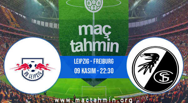 Leipzig - Freiburg İddaa Analizi ve Tahmini 09 Kasım 2022