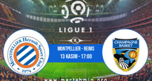 Montpellier - Reims İddaa Analizi ve Tahmini 13 Kasım 2022