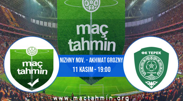 Nizhny Nov. - Akhmat Grozny İddaa Analizi ve Tahmini 11 Kasım 2022