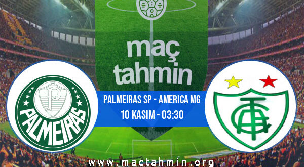Palmeiras SP - America MG İddaa Analizi ve Tahmini 10 Kasım 2022