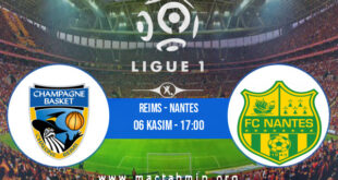 Reims - Nantes İddaa Analizi ve Tahmini 06 Kasım 2022