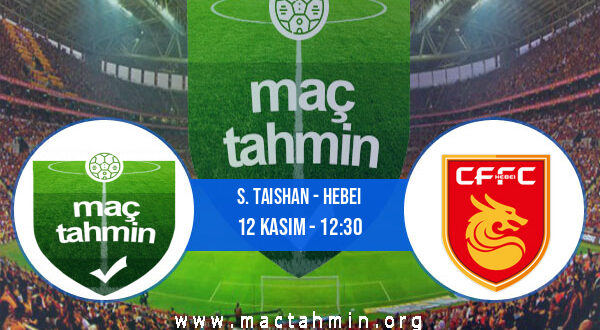 S. Taishan - Hebei İddaa Analizi ve Tahmini 12 Kasım 2022