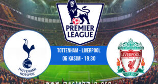 Tottenham - Liverpool İddaa Analizi ve Tahmini 06 Kasım 2022