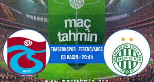 Trabzonspor - Ferencvaros İddaa Analizi ve Tahmini 03 Kasım 2022