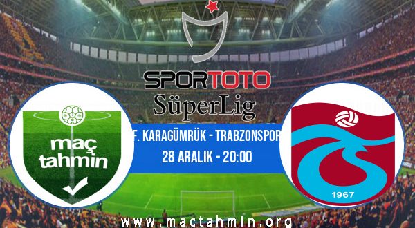 F. Karagümrük - Trabzonspor İddaa Analizi ve Tahmini 28 Aralık 2022