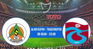 Alanyaspor - Trabzonspor İddaa Analizi ve Tahmini 09 Ocak 2023