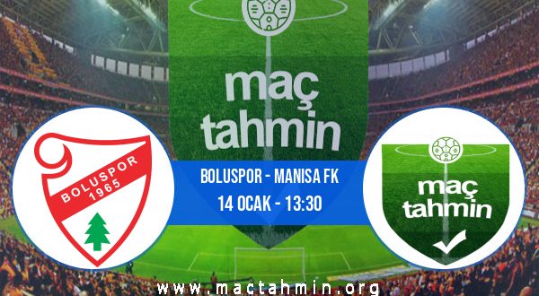 Boluspor - Manisa FK İddaa Analizi ve Tahmini 14 Ocak 2023
