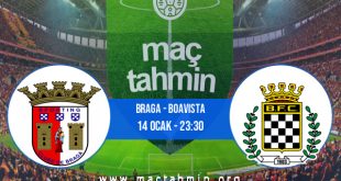 Braga - Boavista İddaa Analizi ve Tahmini 14 Ocak 2023
