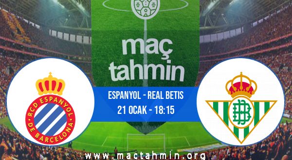 Espanyol - Real Betis İddaa Analizi ve Tahmini 21 Ocak 2023