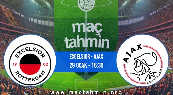 Excelsior - Ajax İddaa Analizi ve Tahmini 29 Ocak 2023