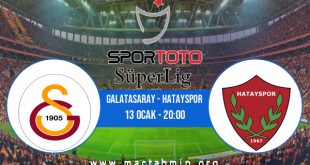 Galatasaray - Hatayspor İddaa Analizi ve Tahmini 13 Ocak 2023