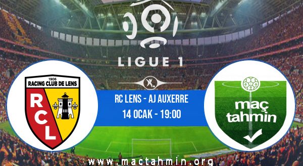 RC Lens - AJ Auxerre İddaa Analizi ve Tahmini 14 Ocak 2023
