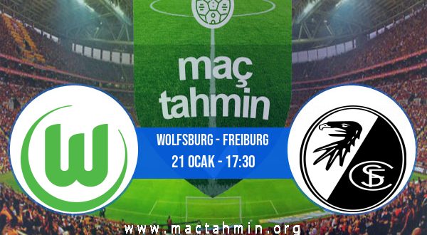 Wolfsburg - Freiburg İddaa Analizi ve Tahmini 21 Ocak 2023