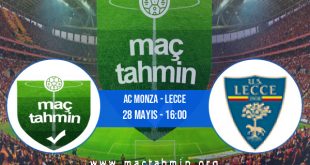 AC Monza - Lecce İddaa Analizi ve Tahmini 28 Mayıs 2023