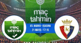 Atl Madrid - Osasuna İddaa Analizi ve Tahmini 21 Mayıs 2023