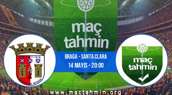 Braga - Santa Clara İddaa Analizi ve Tahmini 14 Mayıs 2023