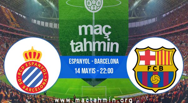 Espanyol - Barcelona İddaa Analizi ve Tahmini 14 Mayıs 2023