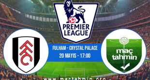 Fulham - Crystal Palace İddaa Analizi ve Tahmini 20 Mayıs 2023