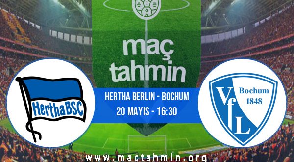 Hertha Berlin - Bochum İddaa Analizi ve Tahmini 20 Mayıs 2023