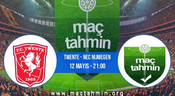 Twente - NEC Nijmegen İddaa Analizi ve Tahmini 12 Mayıs 2023
