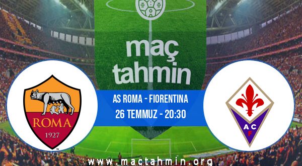 AS Roma - Fiorentina İddaa Analizi ve Tahmini 26 Temmuz 2020