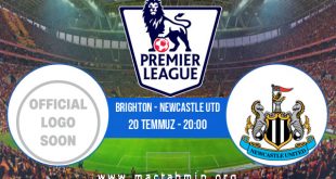 Brighton - Newcastle Utd İddaa Analizi ve Tahmini 20 Temmuz 2020