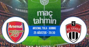Arsenal Tula - Khimki İddaa Analizi ve Tahmini 25 Ağustos 2020