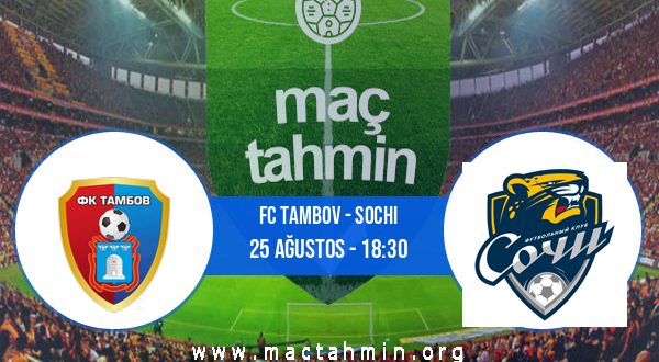 FC Tambov - Sochi İddaa Analizi ve Tahmini 25 Ağustos 2020