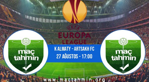K Almaty - Artsakh FC İddaa Analizi ve Tahmini 27 Ağustos 2020