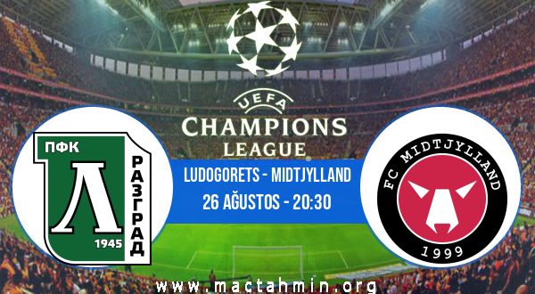 Ludogorets - Midtjylland İddaa Analizi ve Tahmini 26 Ağustos 2020