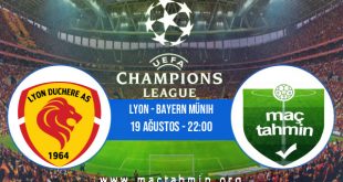 Lyon - Bayern Münih İddaa Analizi ve Tahmini 19 Ağustos 2020