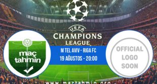 M Tel Aviv - Riga FC İddaa Analizi ve Tahmini 19 Ağustos 2020