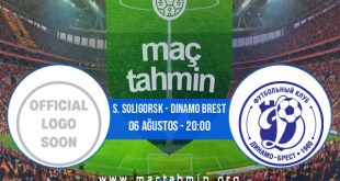 S. Soligorsk - Dinamo Brest İddaa Analizi ve Tahmini 06 Ağustos 2020