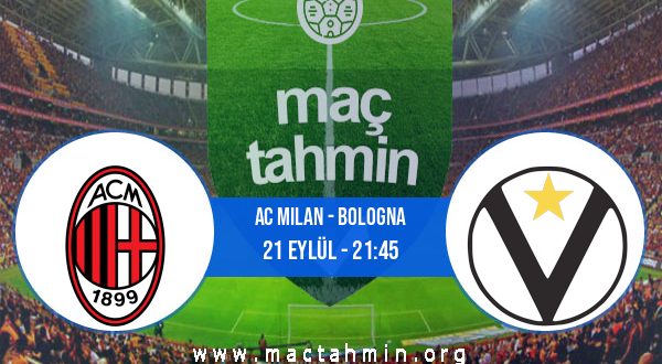 AC Milan - Bologna İddaa Analizi ve Tahmini 21 Eylül 2020