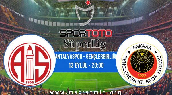 Antalyaspor - Gençlerbirliği İddaa Analizi ve Tahmini 13 Eylül 2020