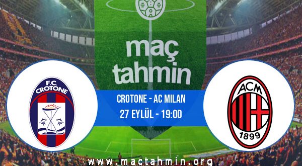 Crotone - AC Milan İddaa Analizi ve Tahmini 27 Eylül 2020