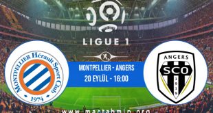 Montpellier - Angers İddaa Analizi ve Tahmini 20 Eylül 2020