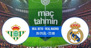 Real Betis - Real Madrid İddaa Analizi ve Tahmini 26 Eylül 2020