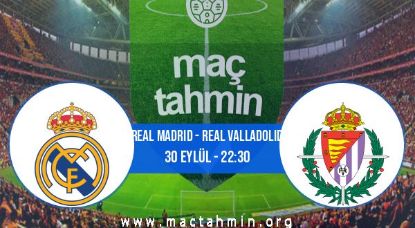 Real Madrid - Real Valladolid İddaa Analizi ve Tahmini 30 Eylül 2020