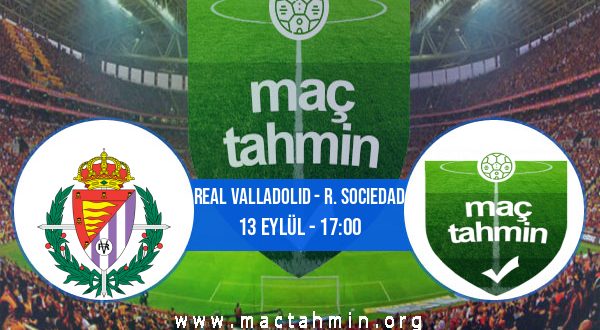 Real Valladolid - R. Sociedad İddaa Analizi ve Tahmini 13 Eylül 2020